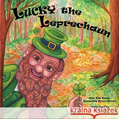 Lucky The Leprechaun Brown, Samantha S. 9781604145229 Fideli Publishing, Incorporated - książka