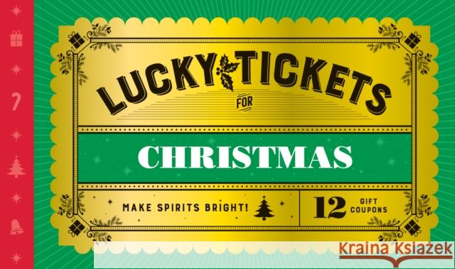 Lucky Tickets for Christmas: 12 Gift Coupons Chronicle Books 9781797218540 Chronicle Books - książka