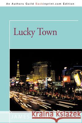 Lucky Town James Brown 9781462009459 iUniverse.com - książka