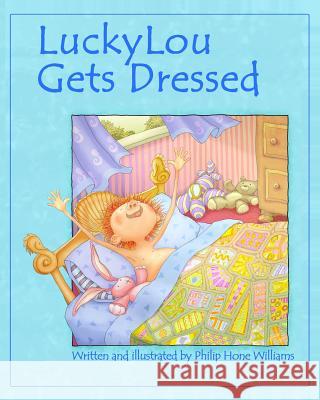 LuckyLou Gets Dressed Williams, Philip Hone 9780692273890 Philip Hone Williams - książka