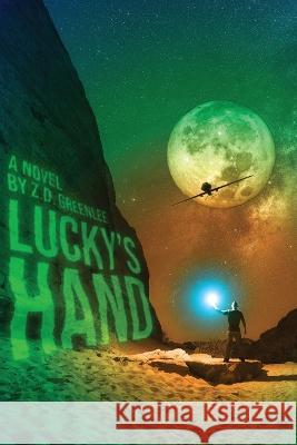 Lucky's Hand Z D Greenlee   9781959099345 Illumify Media - książka