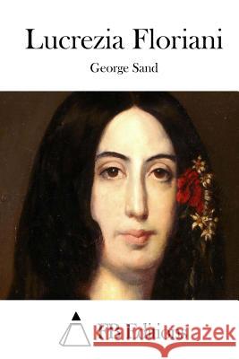 Lucrezia Floriani George Sand Fb Editions 9781508774266 Createspace - książka