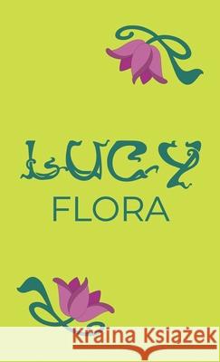 Lucy Flora 9781638673118 Dorrance Publishing Co. - książka