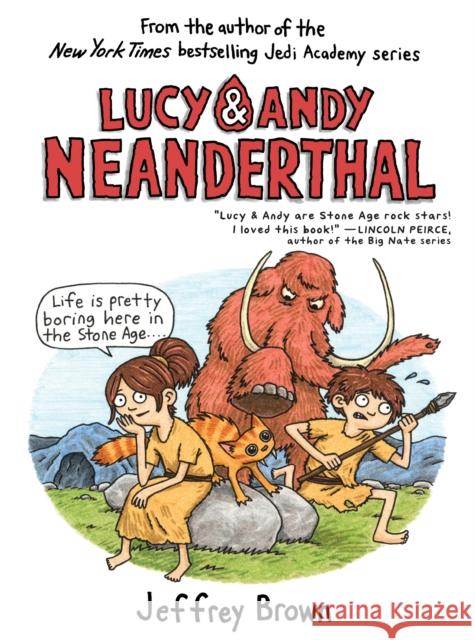 Lucy & Andy Neanderthal Jeffrey Brown 9780525643975 Yearling Books - książka