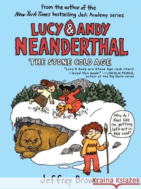 Lucy & Andy Neanderthal: The Stone Cold Age Jeffrey Brown 9780525643982 Yearling Books - książka