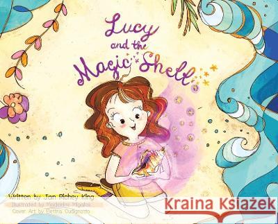Lucy and the Magic Shell Jan Richey King Madeleine Migallos  9780228875123 Tellwell Talent - książka