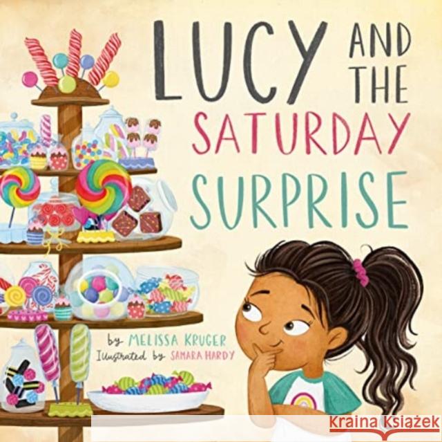 Lucy and the Saturday Surprise Melissa Kruger 9781433584411 Crossway Books - książka