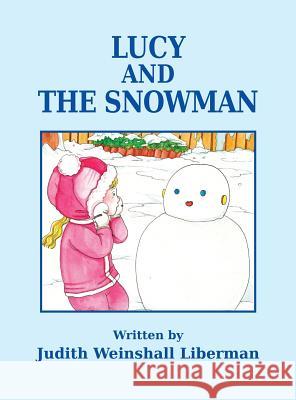Lucy and the Snowman Judith Weinshal 9781457546761 Dog Ear Publishing - książka