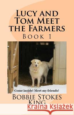 Lucy and Tom Meet the Farmers Bobbie King 9781530983292 Createspace Independent Publishing Platform - książka