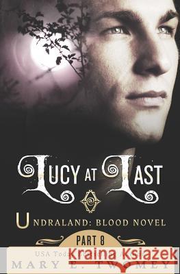 Lucy at Last Mary E. Twomey 9781519189172 Createspace Independent Publishing Platform - książka