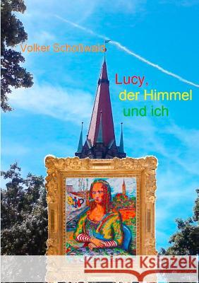 Lucy, der Himmel und ich Volker Schowald   9783740713782 Twentysix - książka