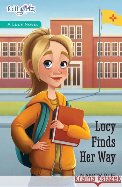 Lucy Finds Her Way Nancy N. Rue 9780310754527 Zonderkidz - książka