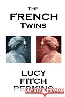 Lucy Fitch Perkins - The French Twins Lucy Fitch Perkins 9781783946013 Horse's Mouth - książka