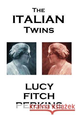 Lucy Fitch Perkins - The Italian Twins Lucy Fitch Perkins 9781783946037 Horse's Mouth - książka