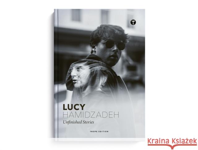 Lucy Hamidzadeh: Unfinished Stories  9781732061873 Trope Publishing Co. - książka