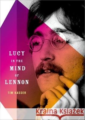 Lucy in the Mind of Lennon Tim Kasser 9780199747603 Oxford University Press - książka