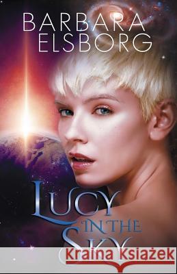 Lucy in the Sky Barbara Elsborg, B4jay, Deco 9781543257250 Createspace Independent Publishing Platform - książka