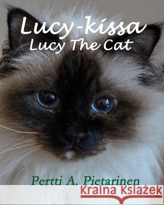 Lucy-kissa, Lucy The Cat Pietarinen, Pertti a. 9781497535633 Createspace - książka