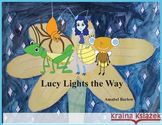 Lucy Lights the Way Amabel Barlow 9781800312234 New Generation Publishing - książka