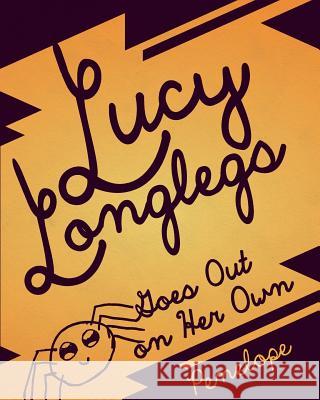 Lucy Longlegs Goes Out on Her Own Penelope Lombardo 9780997441345 MCM Publishing - książka