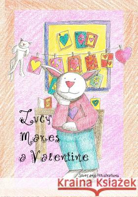 Lucy Makes a Valentine Sally O. Lee 9781419609916 Booksurge Publishing - książka