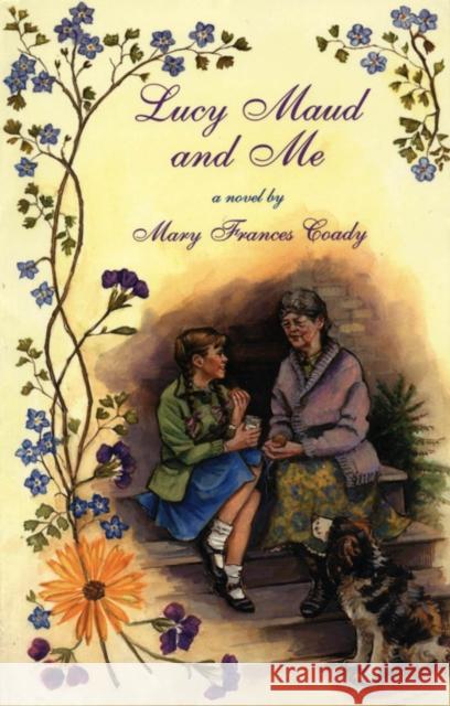 Lucy Maud and Me Mary Frances Coady 9780888783981 Beach Holme Publishing - książka