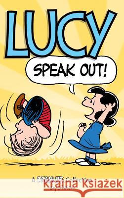 Lucy: Speak Out!: A PEANUTS Collection Schulz, Charles M. 9781524851293 Andrews McMeel Publishing - książka