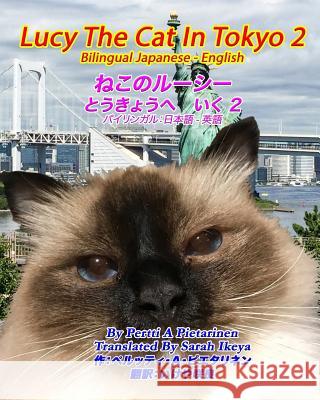 Lucy The Cat In Tokyo 2 Bilingual Japanese - English Ikeya, Sarah 9781986820462 Createspace Independent Publishing Platform - książka