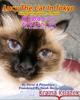 Lucy The Cat In Tokyo Bilingual Japanese - English Ikeya, Sarah 9781974145355 Createspace Independent Publishing Platform - książka