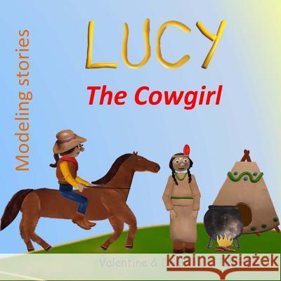 Lucy the Cowgirl Valentine Stephen Delphine Stephen 9781511731676 Createspace - książka