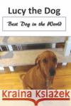 Lucy The Dog Lucy Kent 9781689635882 Independently Published