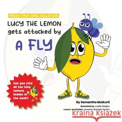 Lucy the lemon gets attacked by a fly Samantha B. Mulkurti 9780645783490 Thorpe-Bowker (a Division of R R Bowker LLC) - książka