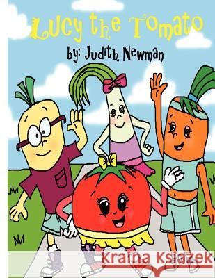 Lucy The Tomato Newman, Judith 9781481274067 Createspace - książka