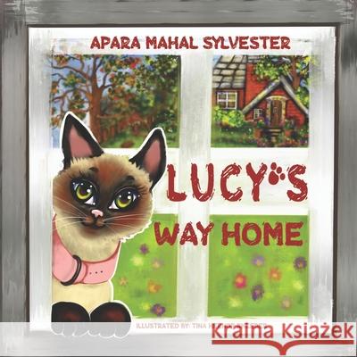 Lucy's Way Home Tina Heenop Rheeder Apara Mahal Sylvester 9781674402536 Independently Published - książka