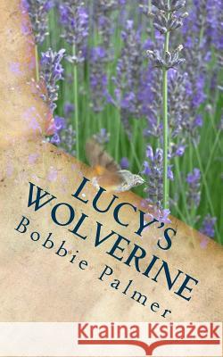 Lucy's Wolverine Bobbie Palmer 9781499377637 Createspace - książka