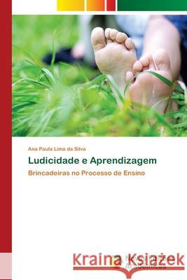 Ludicidade e Aprendizagem Lima Da Silva, Ana Paula 9786202172042 Novas Edicioes Academicas - książka