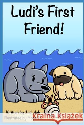 Ludi's First Friend Foster Jed_dah Foster 9798717467230 Independently published - książka