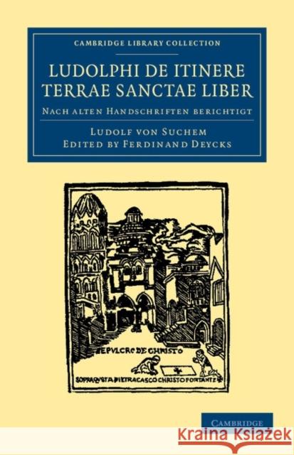 Ludolphi de Itinere Terrae Sanctae Liber: Nach Alten Handschriften Berichtigt Suchem, Ludolf Von 9781108043311 Cambridge University Press - książka