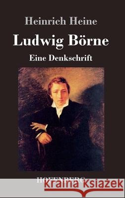 Ludwig Börne: Eine Denkschrift Heine, Heinrich 9783843029872 Hofenberg - książka