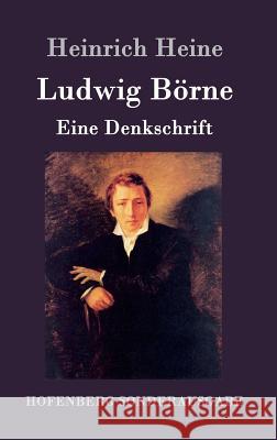 Ludwig Börne: Eine Denkschrift Heine, Heinrich 9783743707375 Hofenberg - książka