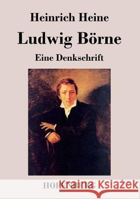 Ludwig Börne: Eine Denkschrift Heine, Heinrich 9783843029865 Hofenberg - książka