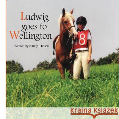 Ludwig Goes to Welington Nancy L. Rosen 9781523629985 Createspace Independent Publishing Platform - książka