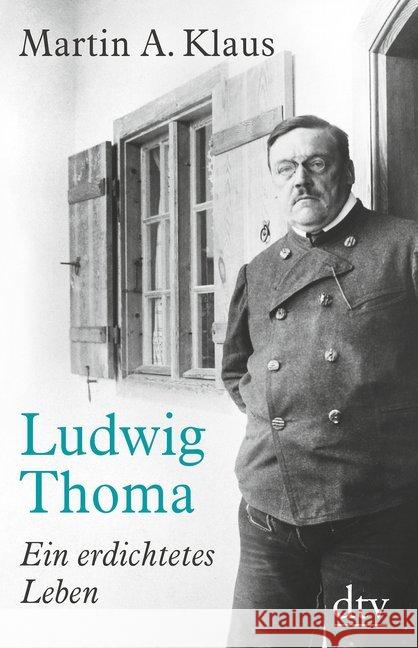 Ludwig Thoma : Ein erdichtetes Leben Klaus, Martin A. 9783423281034 DTV - książka