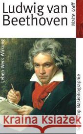 Ludwig van Beethoven : Leben, Werk, Wirkung. Originalausgabe Korff, Malte   9783518182468 Suhrkamp - książka