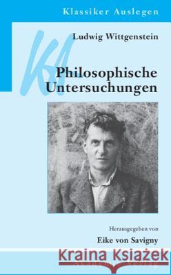 Ludwig Wittgenstein: Philosophische Untersuchungen Savigny, Eike Von 9783050051475 Akademie-Verlag - książka