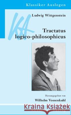 Ludwig Wittgenstein: Tractatus logico-philosophicus Vossenkuhl, Wilhelm 9783050026947 Akademie-Verlag - książka
