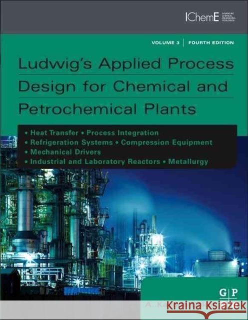 Ludwig's Applied Process Design for Chemical and Petrochemical Plants PhD A Kayode Coker 9780750685245  - książka