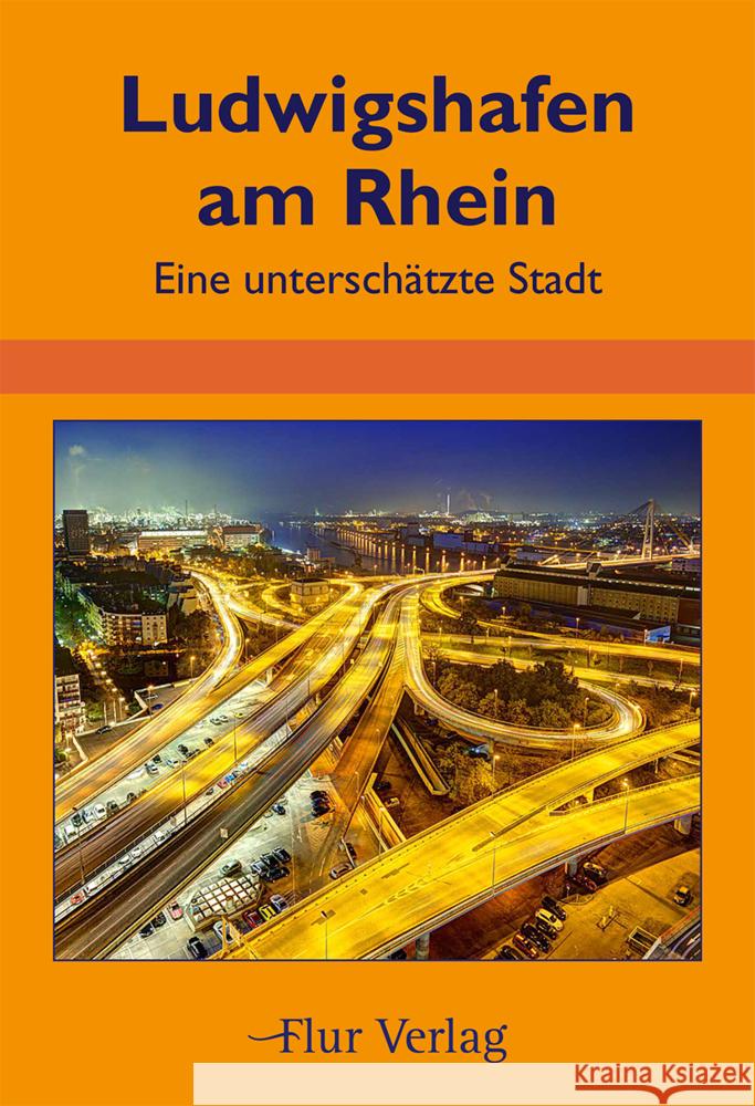 Ludwigshafen am Rhein Beilharz, Alexandra 9783989650015 Flur Verlag - książka