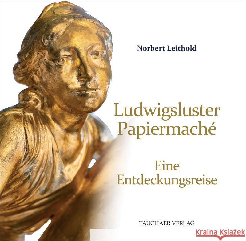 Ludwigsluster Papiermaché Leithold, Norbert 9783897723290 Tauchaer Verlag - książka