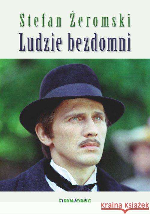 Ludzie bezdomni Żeromski Stefan 9788377916209 Siedmioróg - książka